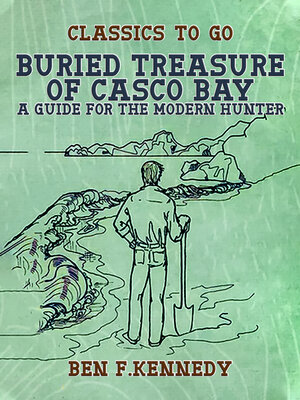 cover image of Buried Treasure of Casco Bay, a Guide for the Modern Hunter